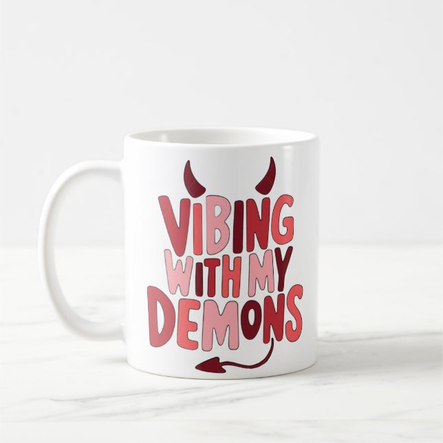 Caneca De Café Vibrando com meus demônios (Esquerda)
