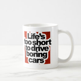 Caneca De Café Vida demasiado curta para conduzir carros