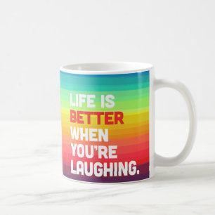 Caneca De Café Vida em que você está rindo citações