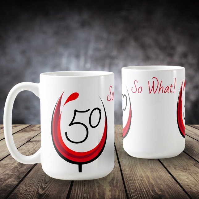 Caneca De Café Vidro de vinho engraçado moderno 50 Então, que 50  (Criador carregado)