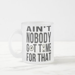 Caneca De Café Vidro Jateado Brown doce engraçado não é ninguém hora obtida