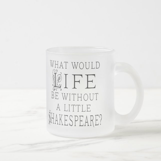 Caneca De Café Vidro Jateado Citações engraçadas da leitura de Shakespeare (Direita)