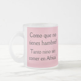 Caneca De Café Vidro Jateado Como que sem tienes hambre?