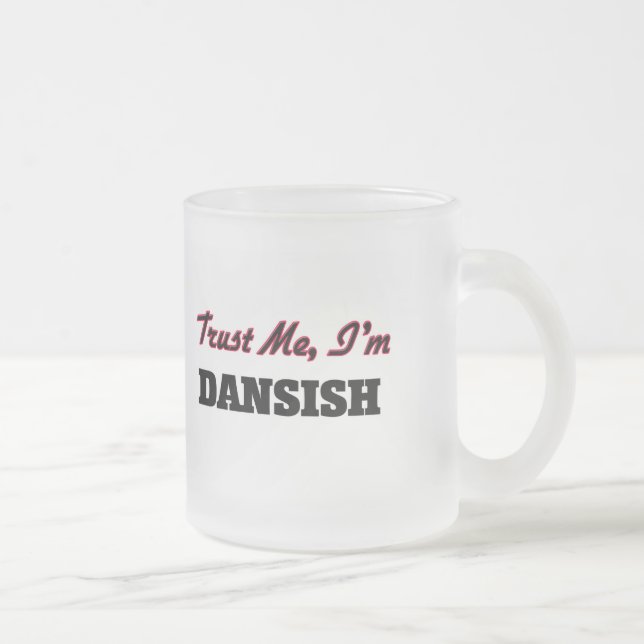 Caneca De Café Vidro Jateado Confie que eu mim é Dansish (Direita)