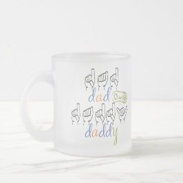 Caneca De Café Vidro Jateado dad, daddy in sign language