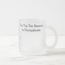 Caneca De Café Vidro Jateado Dez principais razões para procrastinar a Piada