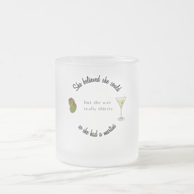 Caneca De Café Vidro Jateado Ela acreditava que poderia, então tinha um Martini (Centro)