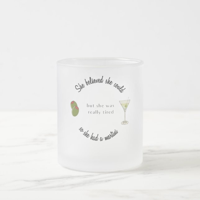 Caneca De Café Vidro Jateado Ela acreditava que poderia, então tinha um Martini (Centro)