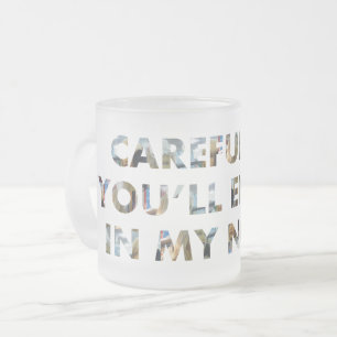 Caneca De Café Vidro Jateado Engraçado Cuidado, ou acabo no meu romance (com r