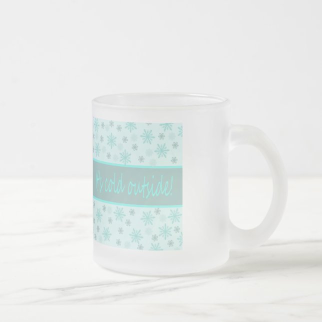 Caneca De Café Vidro Jateado Está frio lá fora (Direita)