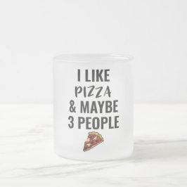 Caneca De Café Vidro Jateado Eu Gosto De Pizza E Talvez 3 Pessoas