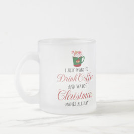 Caneca De Café Vidro Jateado Eu só quero beber café e assistir ao Natal 