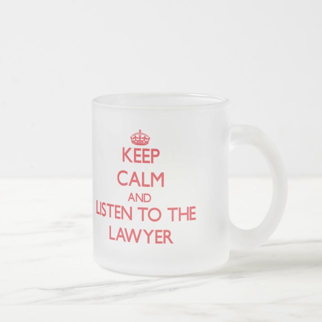 Caneca De Café Vidro Jateado Fique calmo e ouça o advogado (Direita)