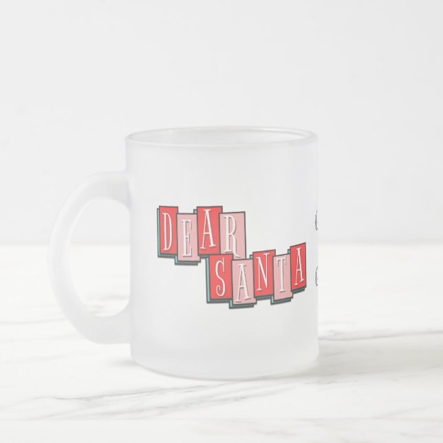 Caneca De Café Vidro Jateado Frosted Dear Santa Gimme A Man After Midnight Mug (Esquerda)