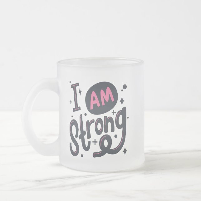 Caneca De Café Vidro Jateado I’m Strong Motivational Typography Design (Esquerda)