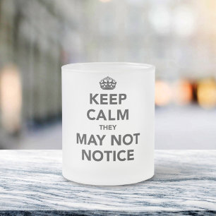Caneca De Café Vidro Jateado Mantenha a Calma, Eles Podem Não Notar