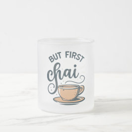 Caneca De Café Vidro Jateado Mas First Chai: Uma Grande Muça de Felicidade
