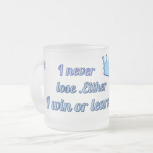 Caneca De Café Vidro Jateado Motivational_I Nunca Perder Ganhar ou aprender
