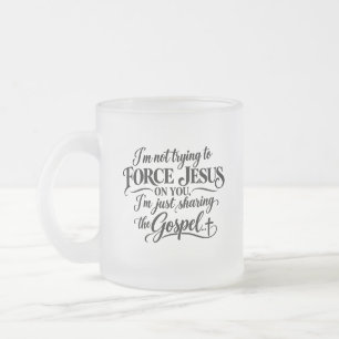 Caneca De Café Vidro Jateado Não estou tentando impor Jesus a você