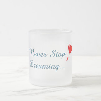 Caneca De Café Vidro Jateado Nunca Pare De Sonhar Com Mug