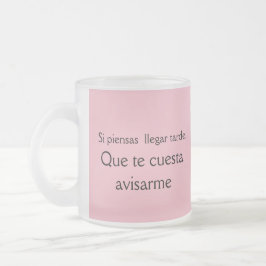 Caneca De Café Vidro Jateado que o cuesta avisarme frases de mama