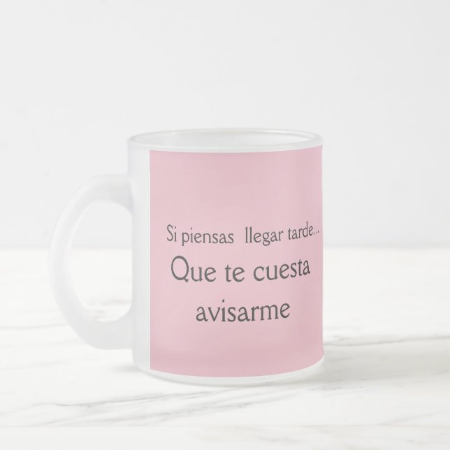 Caneca De Café Vidro Jateado que o cuesta avisarme frases de mama (Esquerda)