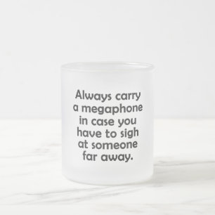 Caneca De Café Vidro Jateado Sempre Carregue um Megafone