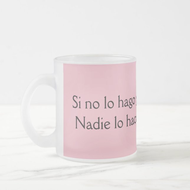Caneca De Café Vidro Jateado Si no lo hago você nadie lo hace (Esquerda)