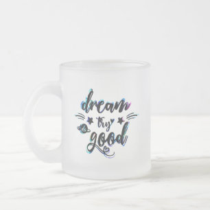 Caneca De Café Vidro Jateado Sonhe. Tente. Faça Bem.