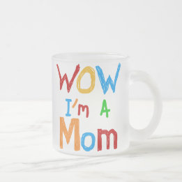Caneca De Café Vidro Jateado Uau, eu sou uma mãe T-shirts e GIfts