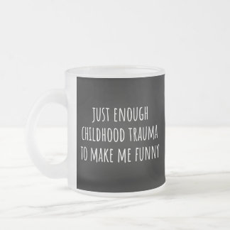 Caneca De Café Vidro Jateado Um trauma de infância suficiente para me fazer eng