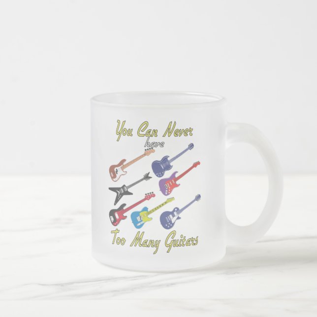 Caneca De Café Vidro Jateado Você Nunca Pode Ter Muitas Guitarras - Fosco Mug (Direita)