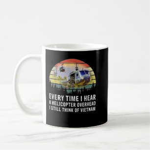 Caneca De Café Vietnam Veteran Everytime I Hear a Helicopter