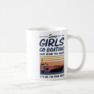 Caneca De Café Vintage Algumas Meninas Vão Barco E Bebem Demais