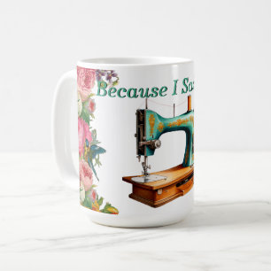 Caneca De Café Vintage Porque Eu Disse Sew Mug