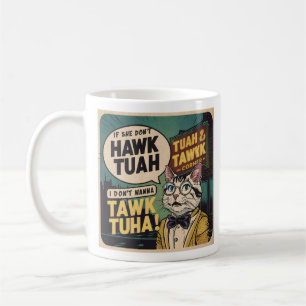 Caneca De Café Vintage se ela não balançam Tuah eu não quero Tawk