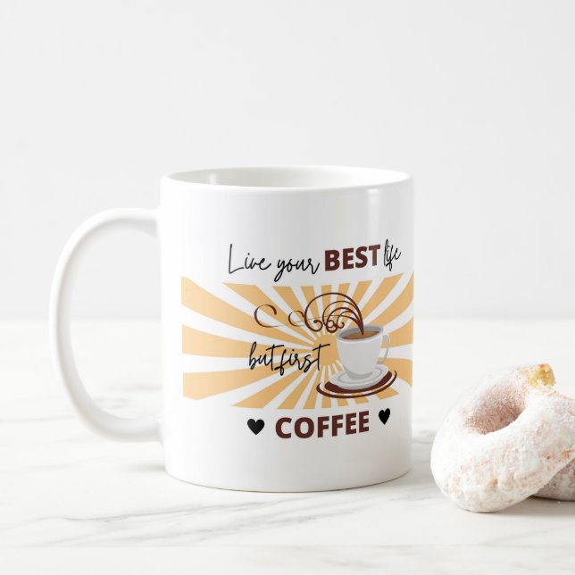 Caneca De Café Viva a sua melhor vida | Mas Primeiro Café | Mug (Com Donut)