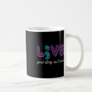 Caneca De Café Viva sua história que não acabou - Prevenção ao su