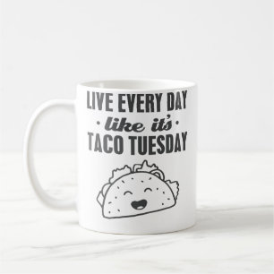 Caneca De Café Viva Todos os Dias Como Se Fosse Terça-Feira de Ta