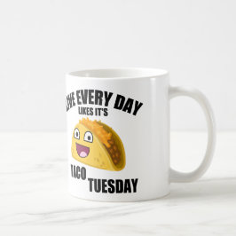 Caneca De Café VIVE CADA DIA COMO é TACO TERÇA-FEIRA