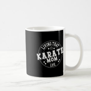 Caneca De Café Vivendo Aquela Karate Mãe Escola Esportiva Muito D