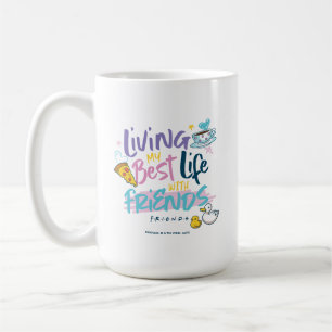 Caneca De Café Vivendo minha melhor vida com FRIENDS™