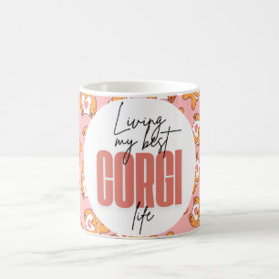 Caneca De Café Vivendo Minha Melhor Vida De Corgi Engraçado, Boni