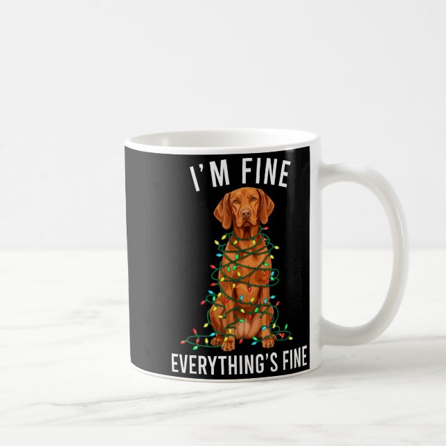 Caneca De Café Vizsla Christmas I'm Fine Everything Is Fine  (Direita)