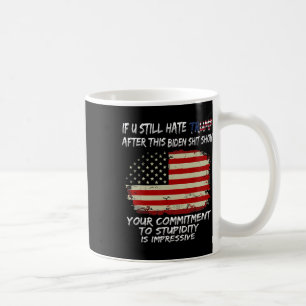 Caneca De Café Você Ainda Odeia O Trump Depois Que Esse Biden Fic