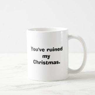 Caneca De Café Você arruinou meu Natal
