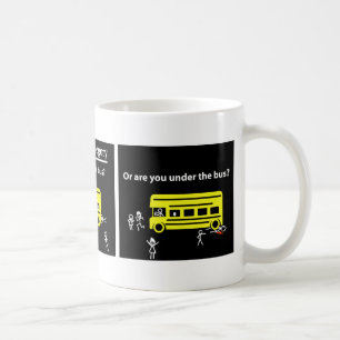 Caneca De Café Você conduz o ônibus… ou está você sob o ôn