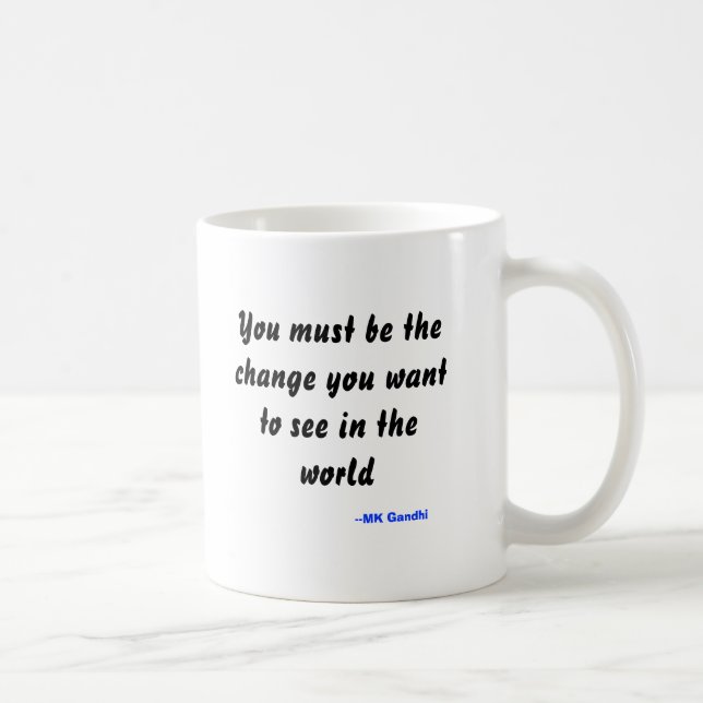 Caneca De Café Você deve ser a mudança que você quer ver no w… (Direita)
