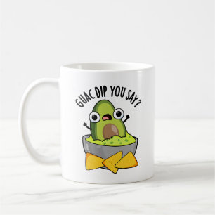 Caneca De Café Você Diz Molho Guac Molho de Abacate Engraçado Tro