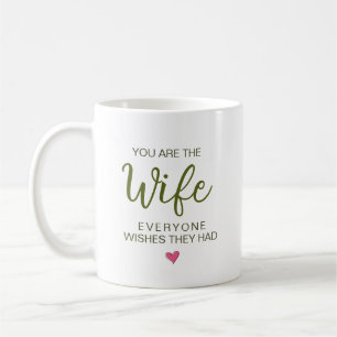 Caneca De Café Você É a Esposa que Todos Desejam Ter
